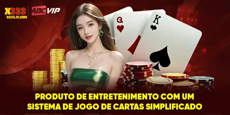 Produto de entretenimento com um sistema de jogo de cartas simplificado