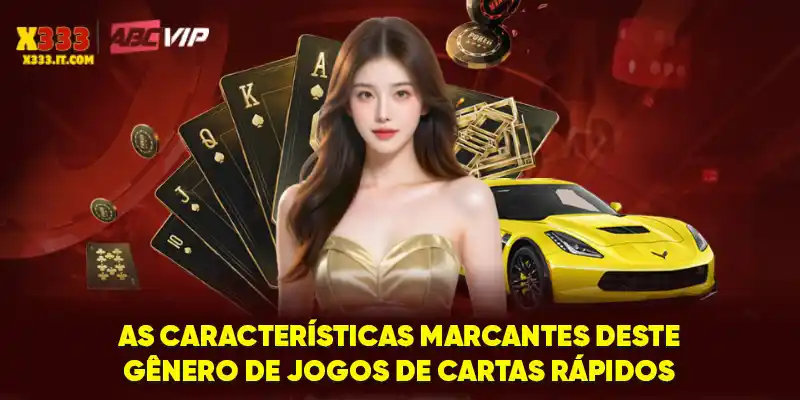 As características marcantes deste gênero de jogos de Cartas Rápidos